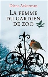 Diane Ackerman La femme du gardien du zoo