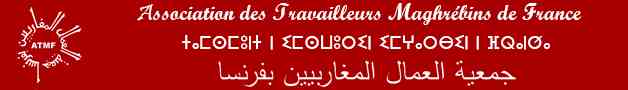 ATMF assoc Travailleurs Maghrebiens France